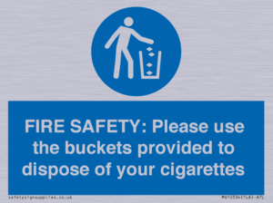 FIRE SAFETY: Please use the buckets provided to dispose of your cigarettes